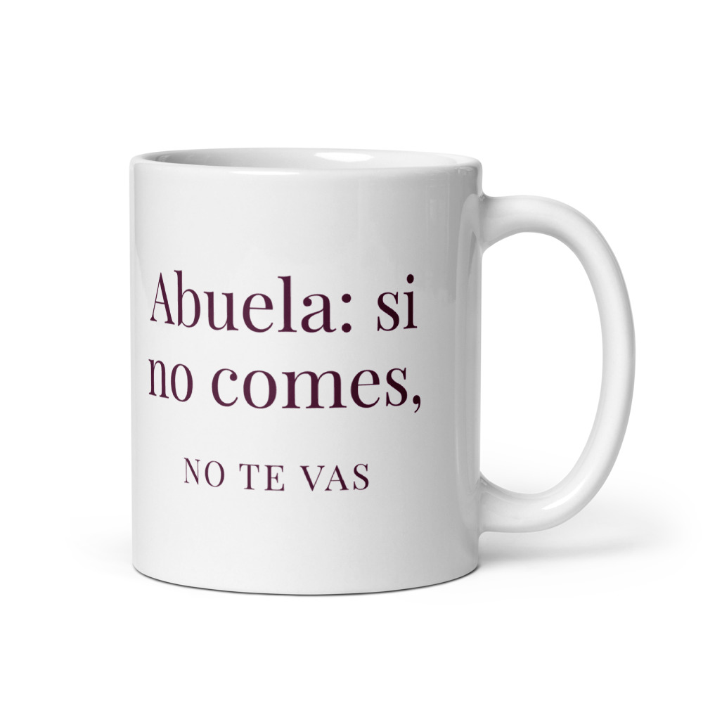 Taza Abuela: si no comes, no te vas