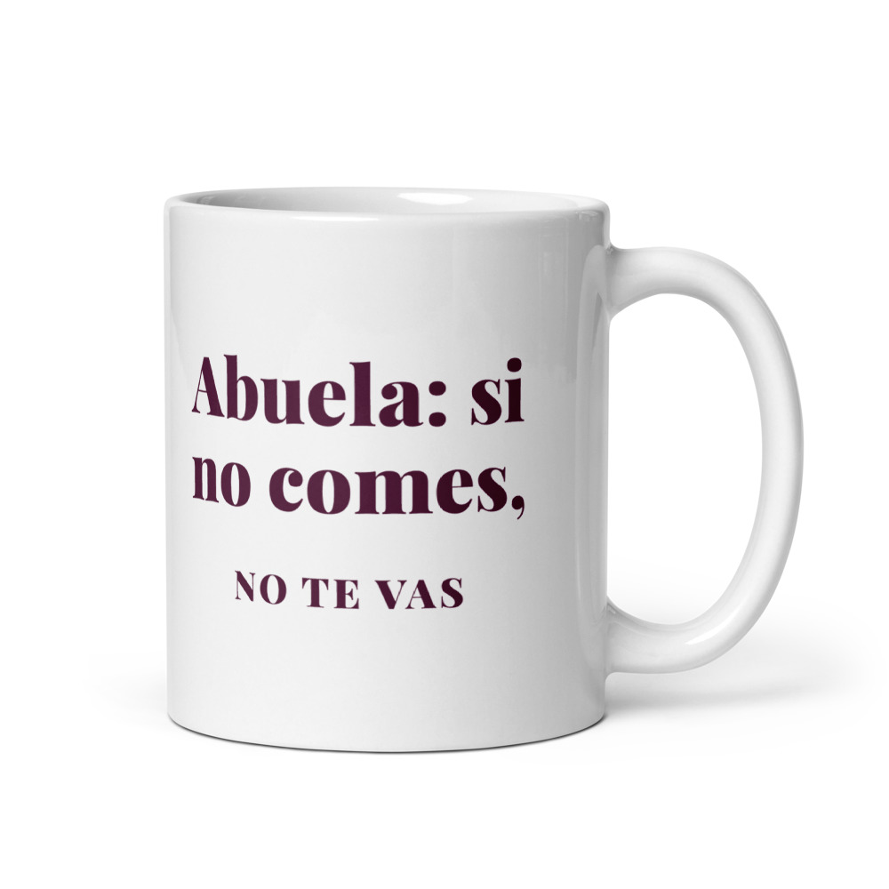 Taza Abuela: si no comes, no te vas