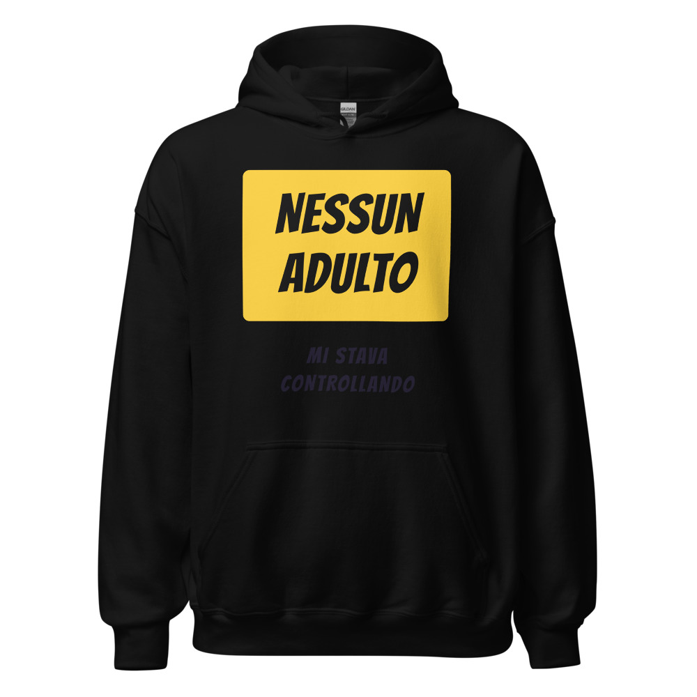 Felpa con cappuccio Nessun adulto mi stava controllando