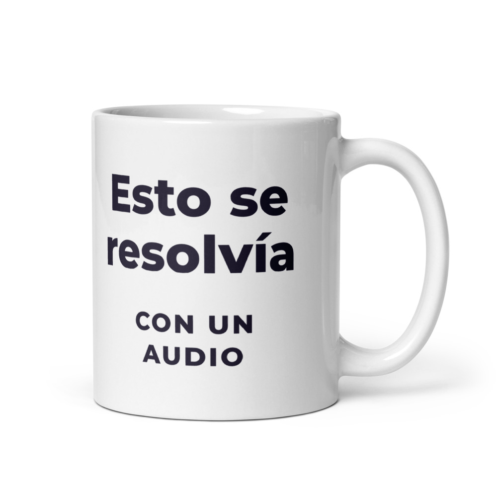 Taza Esto se resolvía con un audio