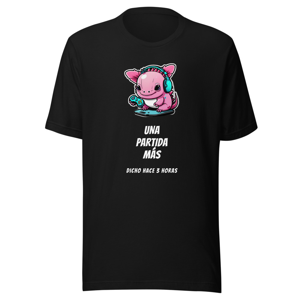 Camiseta Ajolote Una partida más, dicho hace 3 horas
