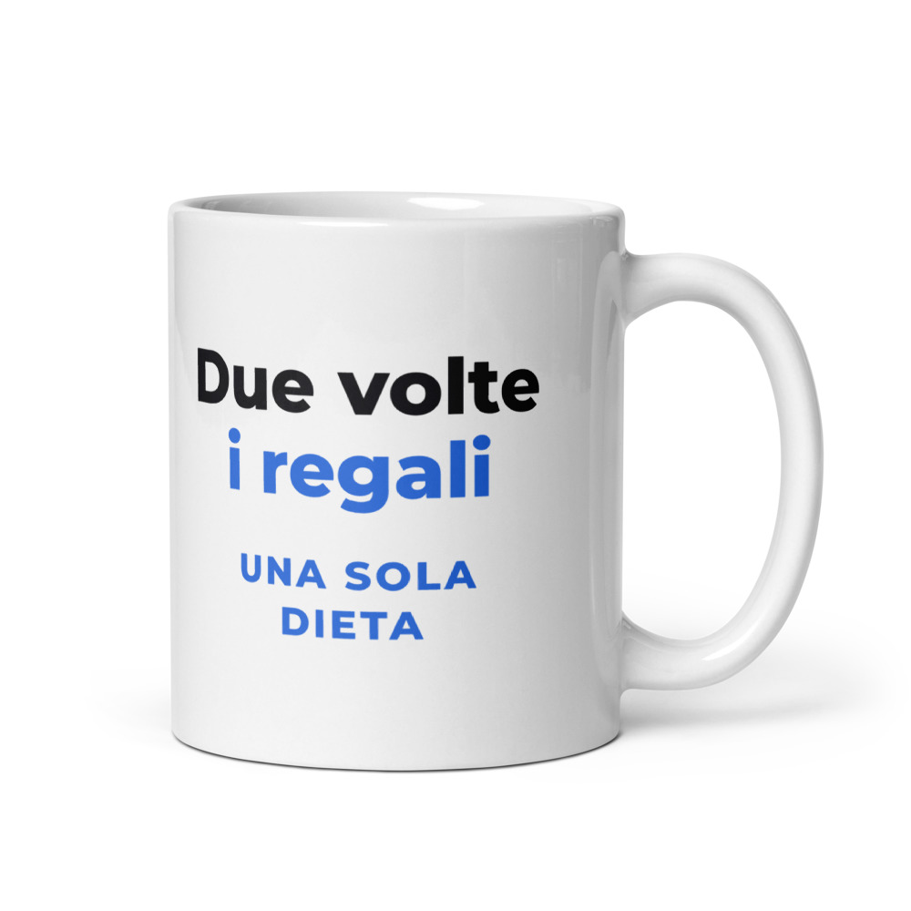 Tazza Due volte i regali una sola dieta