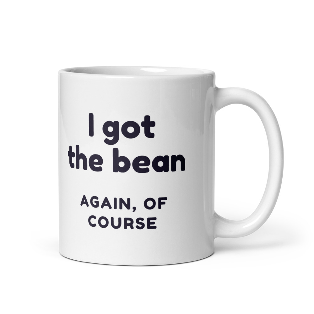 I got the bean again, of course Mug