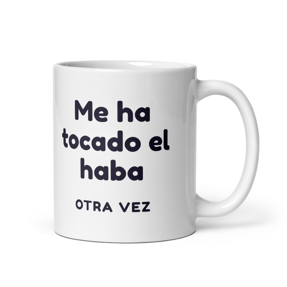 Taza Me ha tocado el haba otra vez