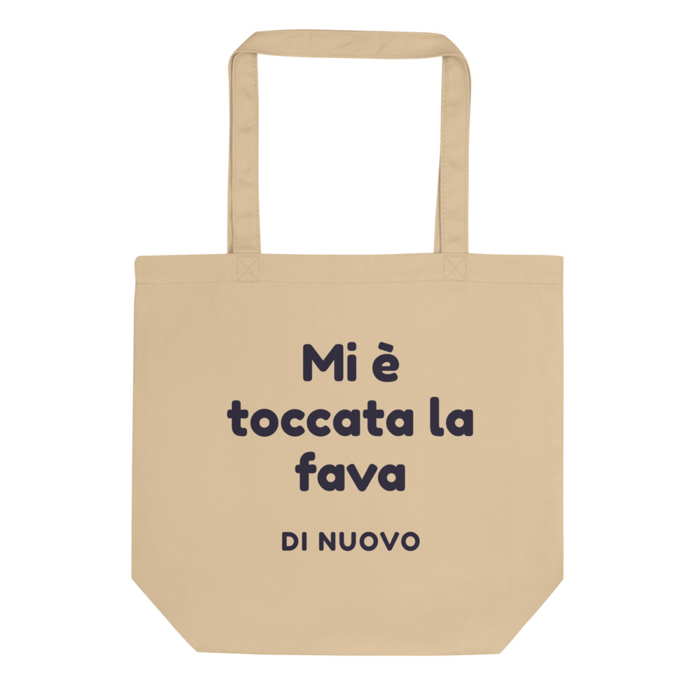 Borsa tote Mi è toccata la fava di nuovo