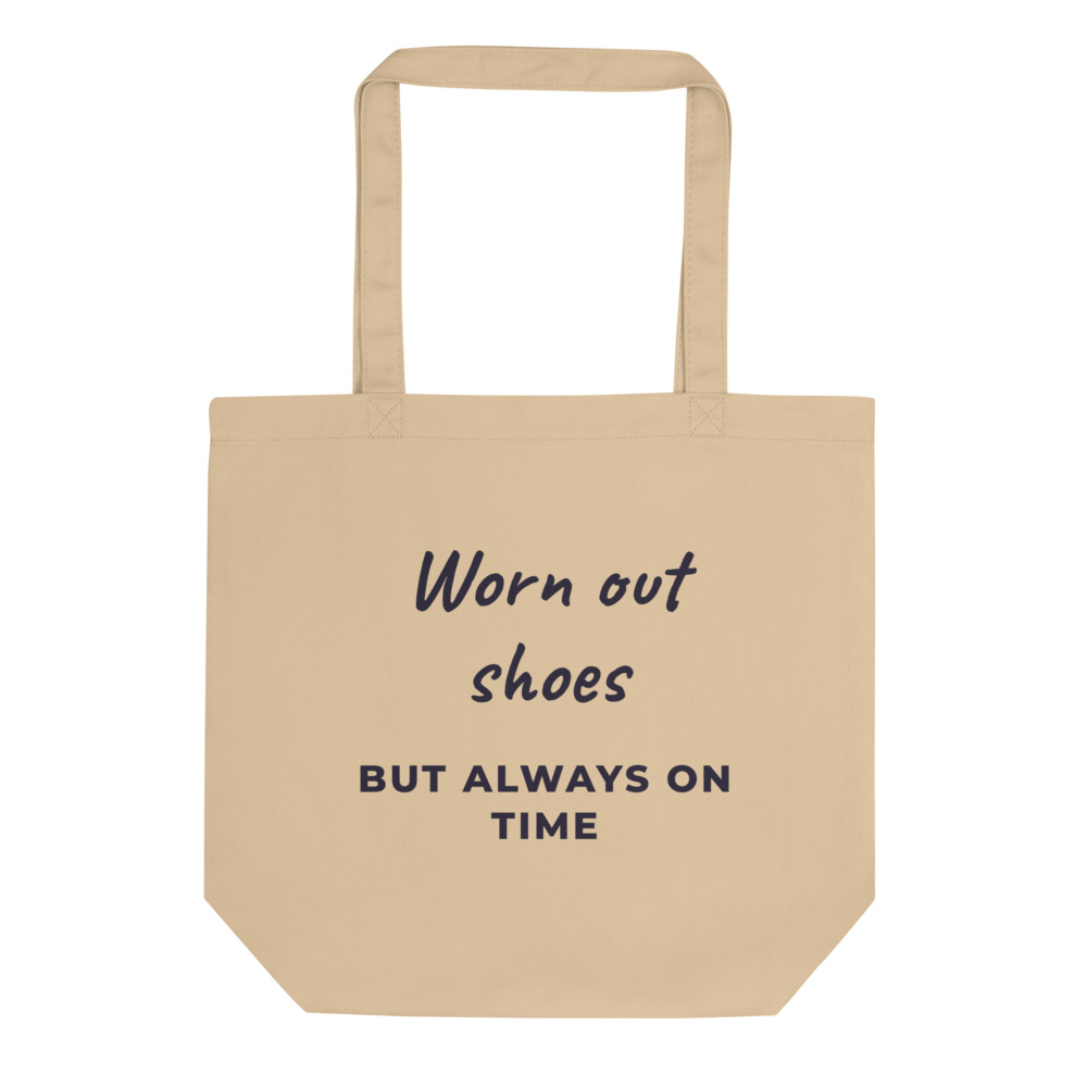 Worn out shoes but always on time Tote bag