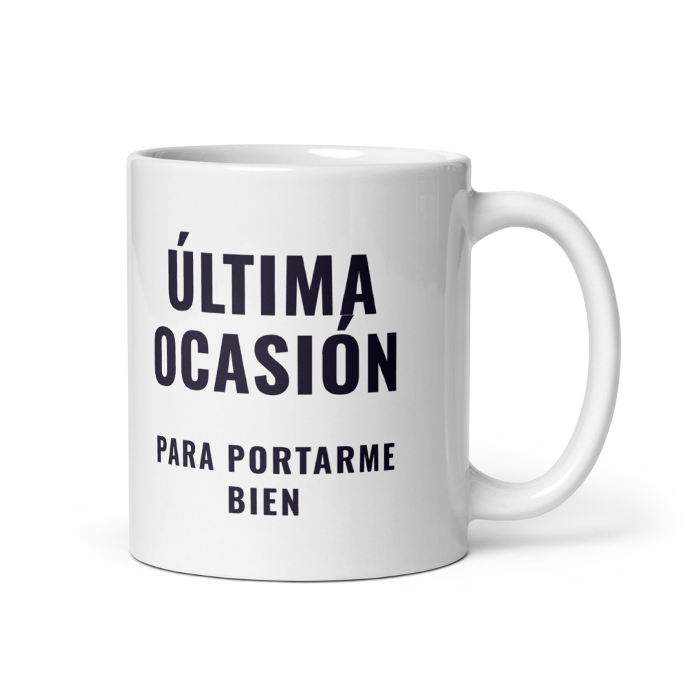 Taza Última ocasión para portarme bien