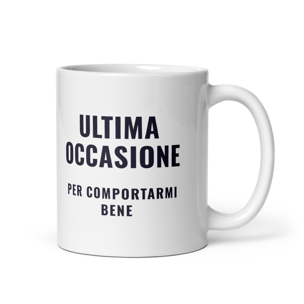 Tazza Ultima occasione per comportarmi bene