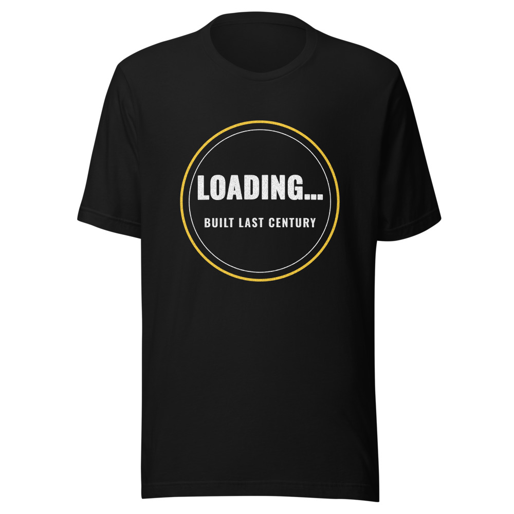 Loading Built Last Century T-Shirt
