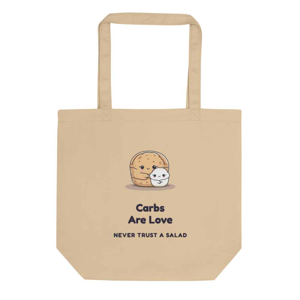 Carbs Are Love Never trust a salad Tote bag
