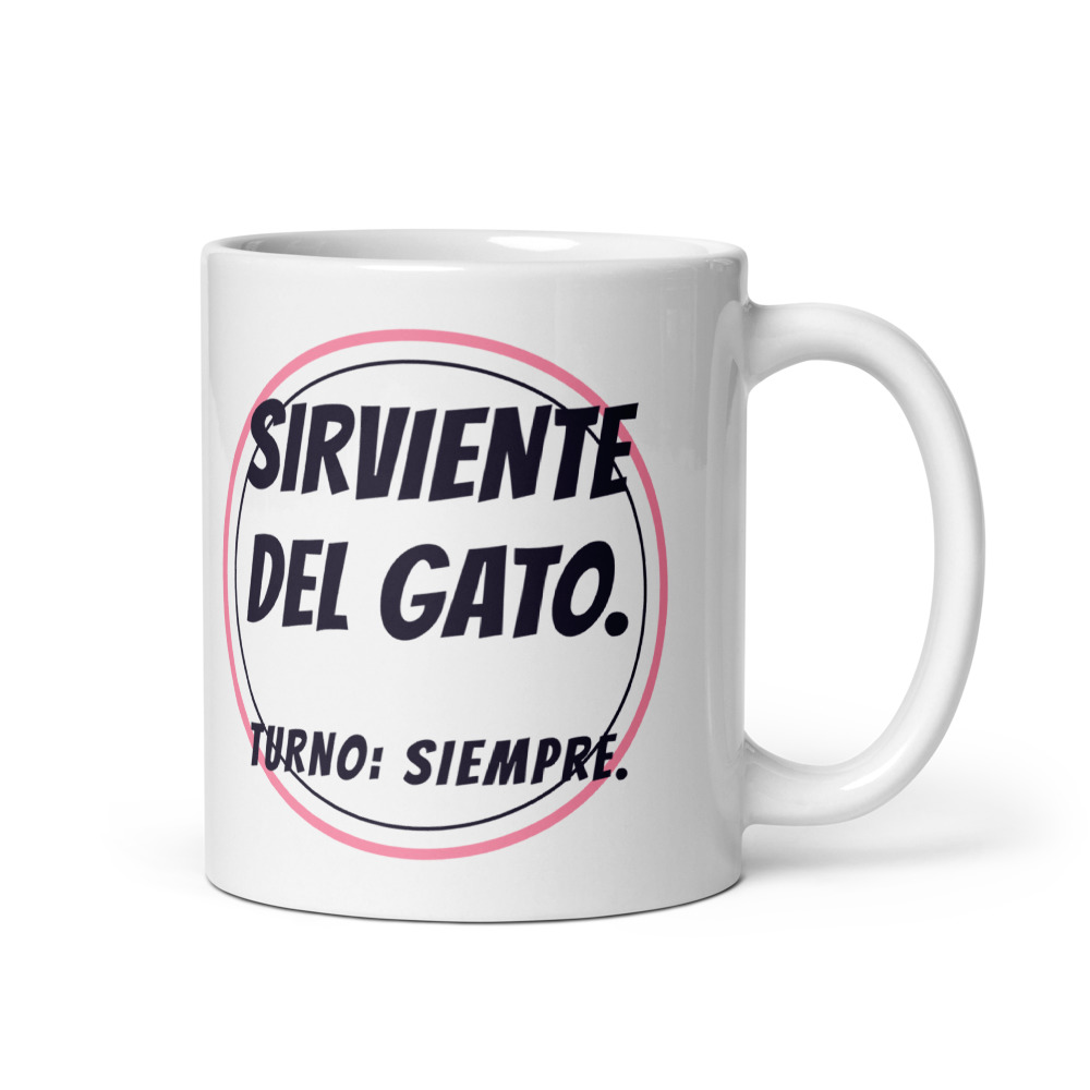 Taza Sirviente del gato. Turno: siempre.