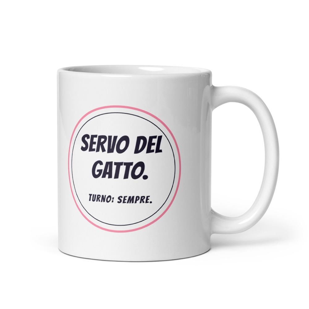 Tazza Servo del gatto. Turno: sempre.