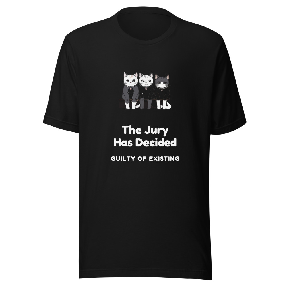 The Jury Has Decided Cats T-Shirt