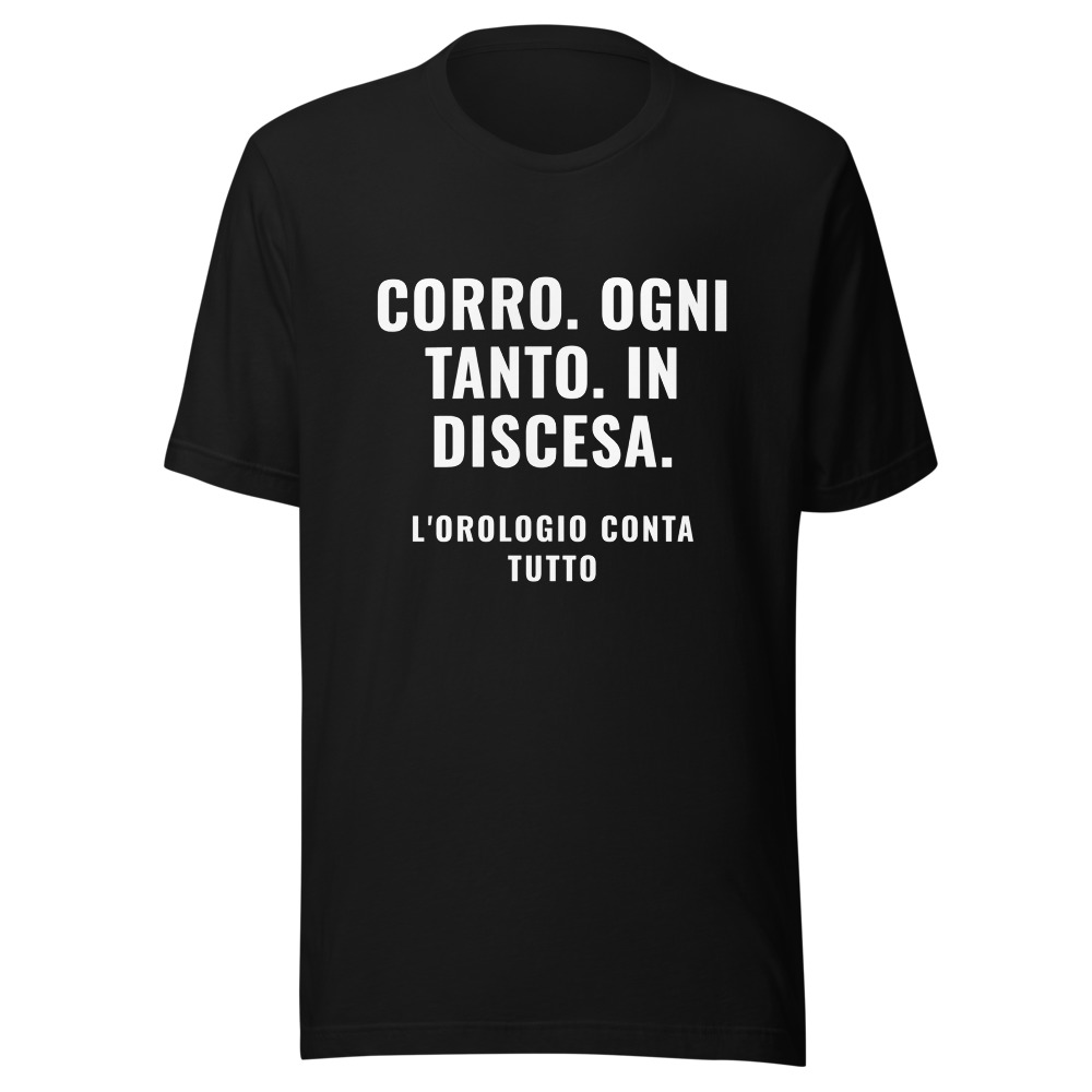 Maglietta Corro ogni tanto in discesa, l'orologio conta tutto