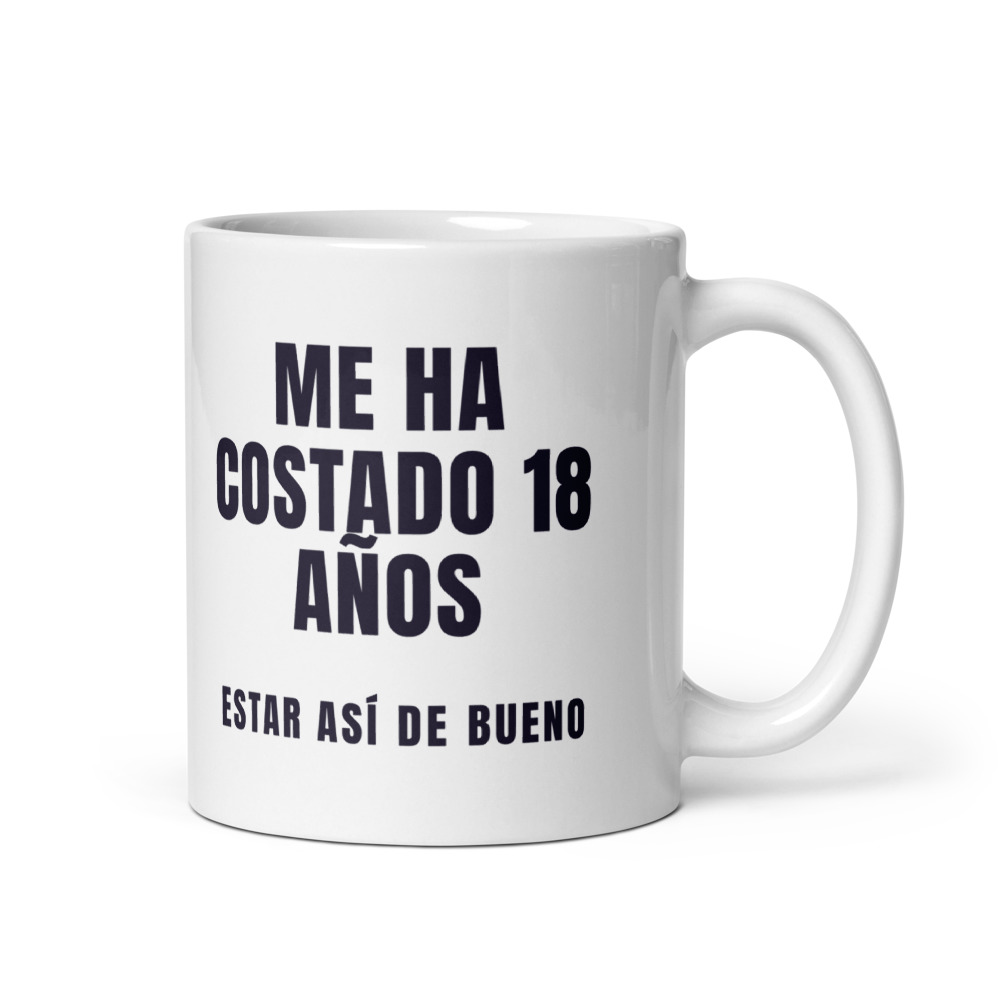 Taza Me ha costado 18 años estar así de bueno