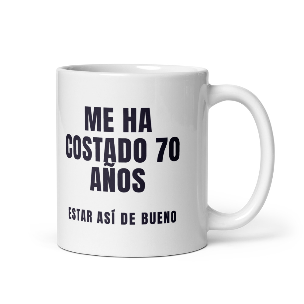 Taza Me ha costado 70 años estar así de bueno