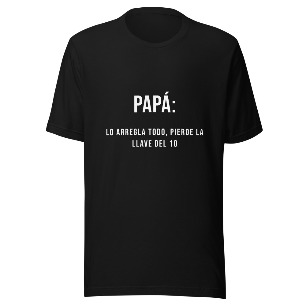 Camiseta Papá lo arregla todo, pierde la llave del 10