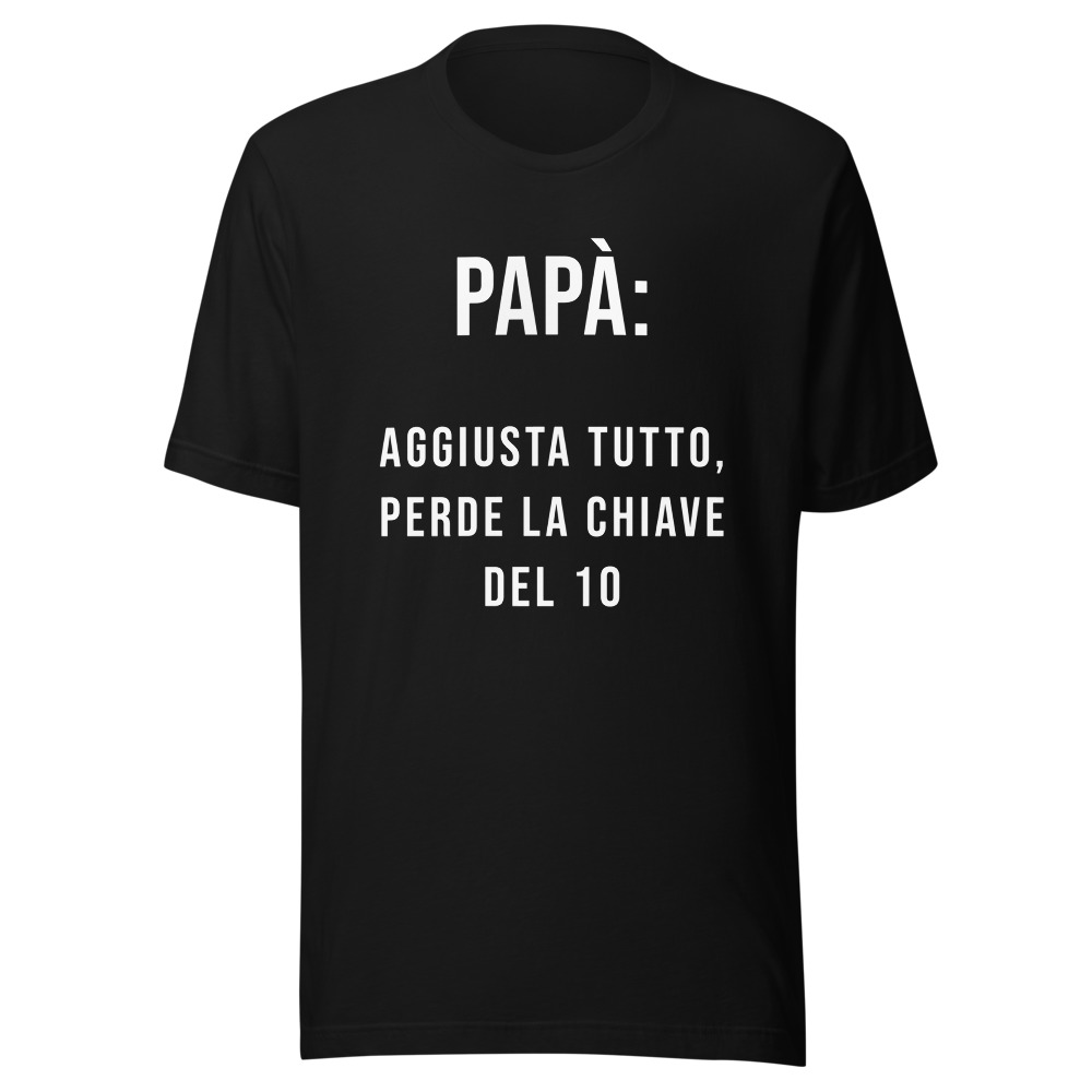 Maglietta Papà aggiusta tutto, perde la chiave del 10