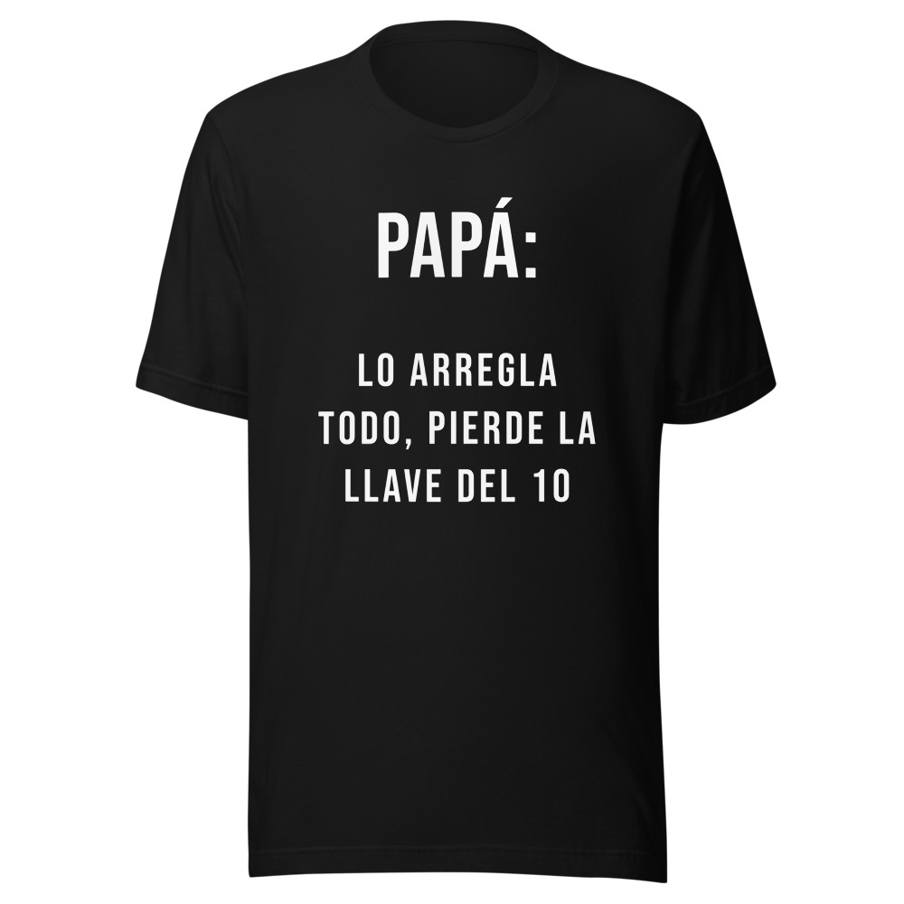 Camiseta Papá lo arregla todo, pierde la llave del 10