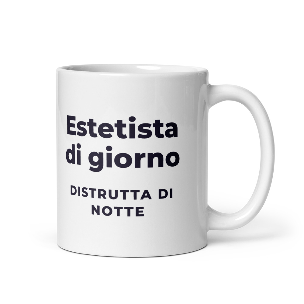 Tazza Estetista di giorno distrutta di notte