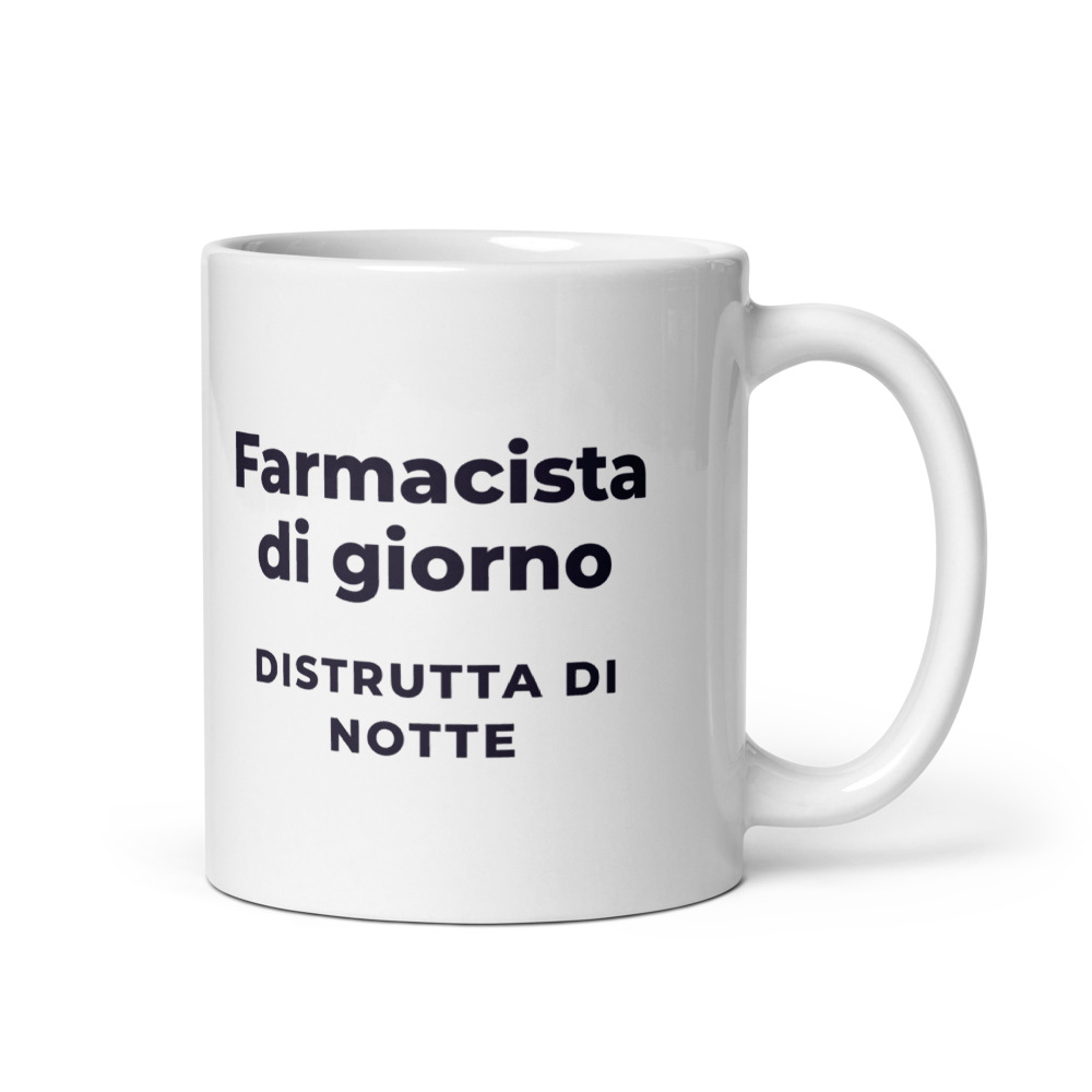 Tazza Farmacista di giorno distrutta di notte
