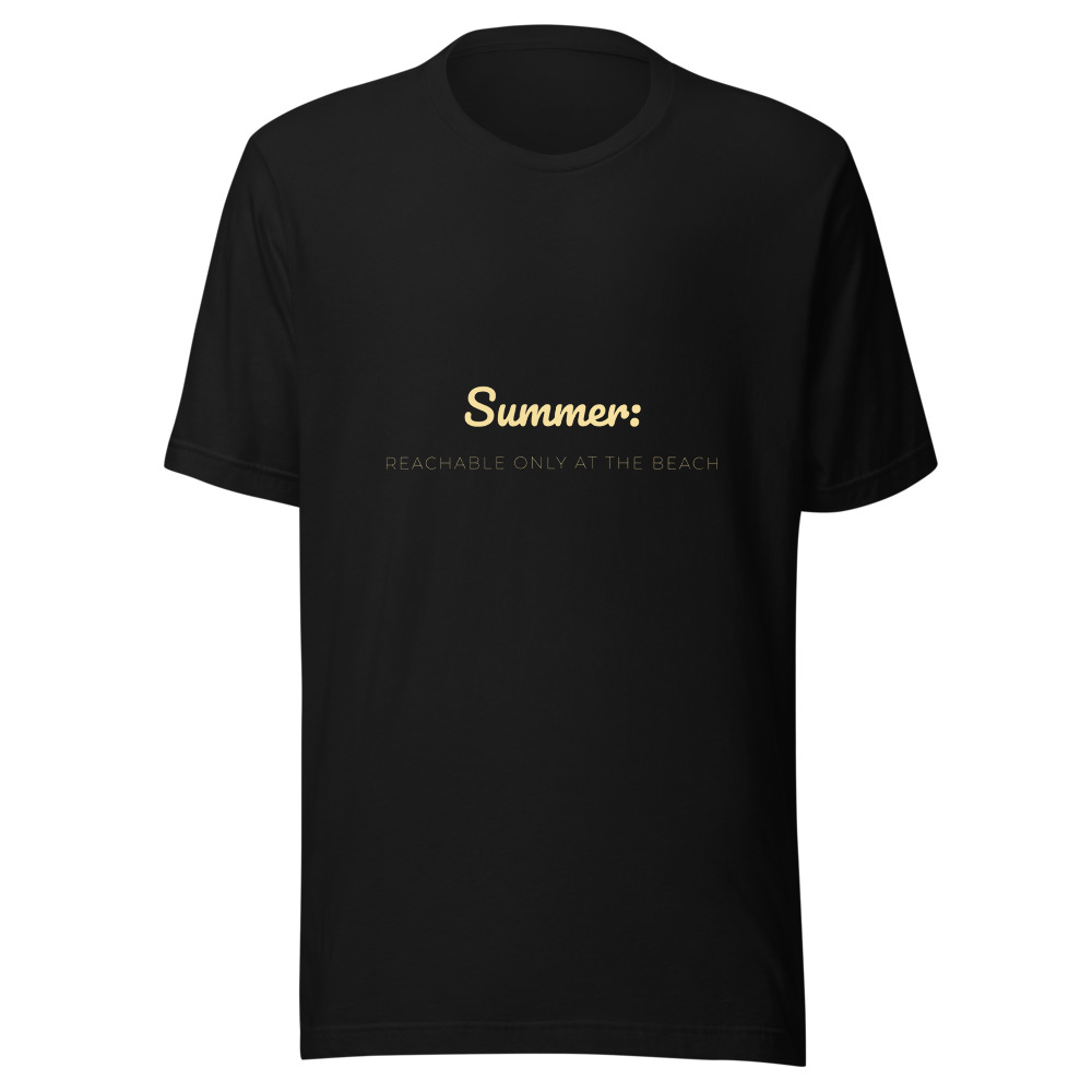 Summer Reachable Only at the Beach T-Shirt
