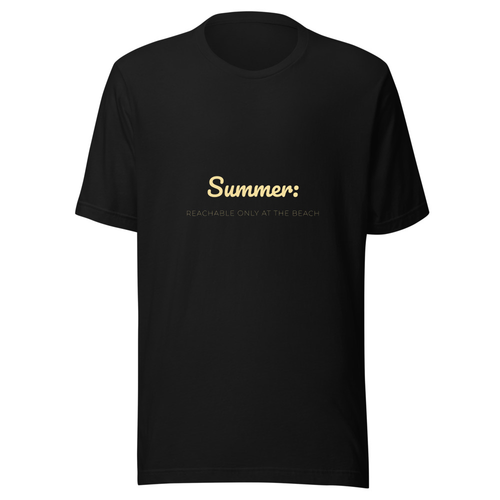 Summer Reachable Only at the Beach T-Shirt