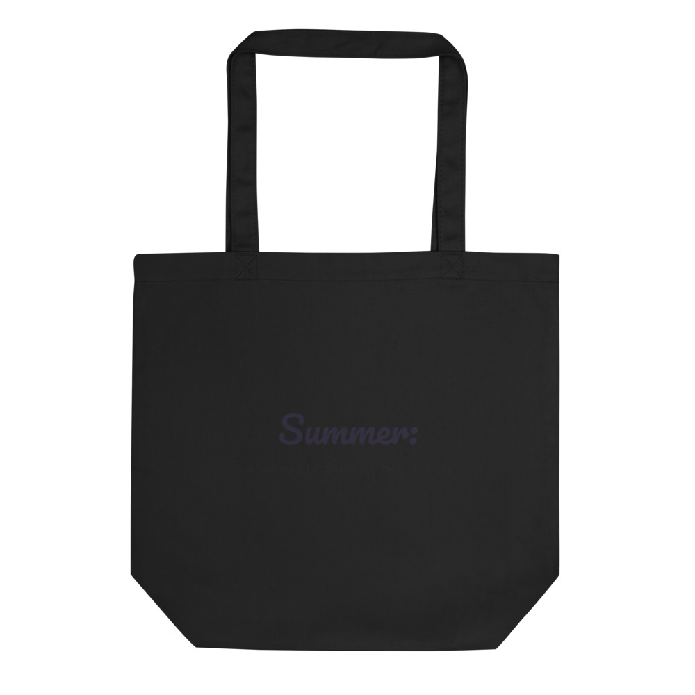 Summer: reachable only at the beach Tote bag