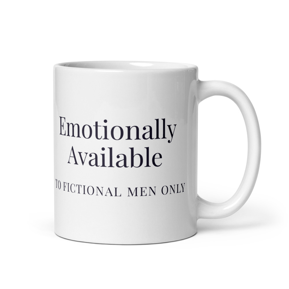 Emotionally Available to fictional men only Mug