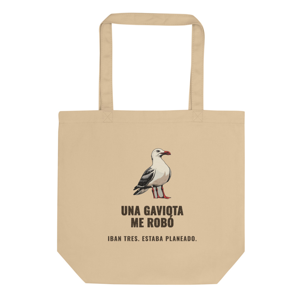 Bolsa tote Una gaviota me robó Iban tres. Estaba planeado.