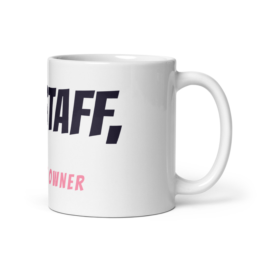 Cat Staff, not cat owner Mug