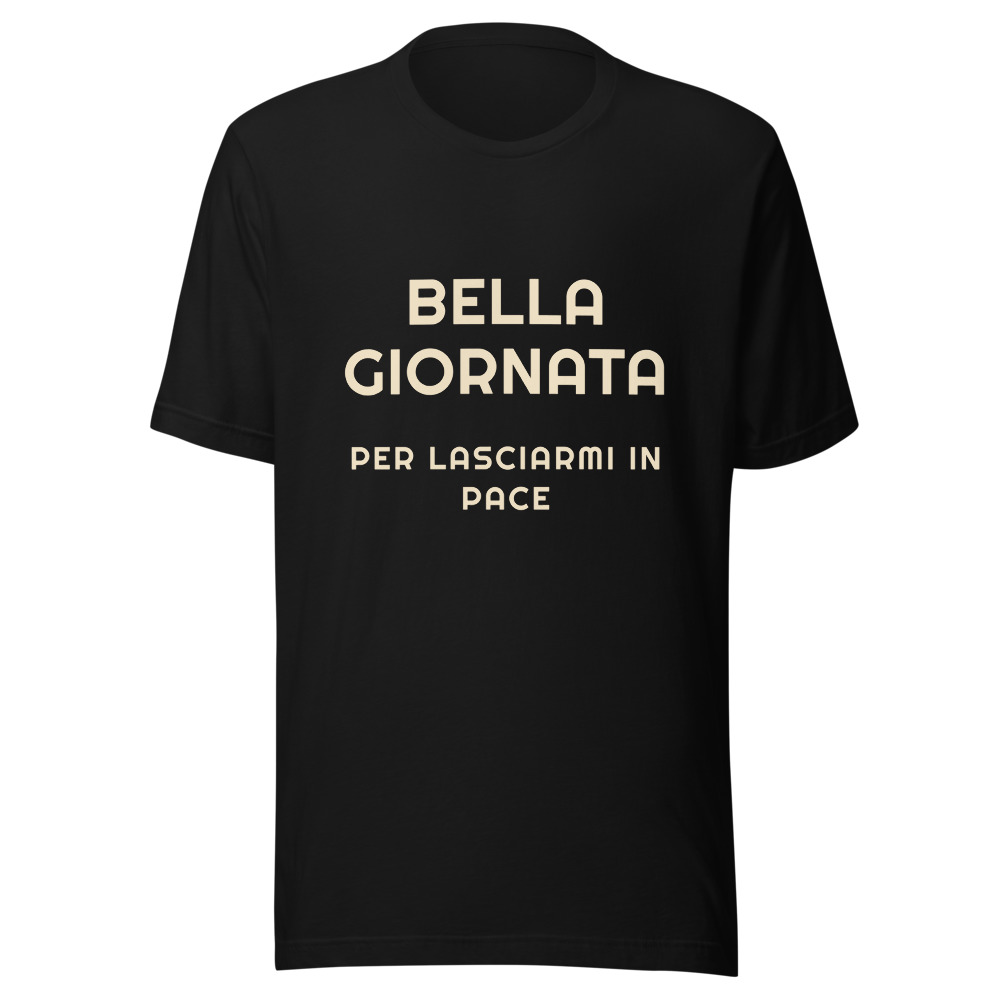 Maglietta bella giornata per lasciarmi in pace