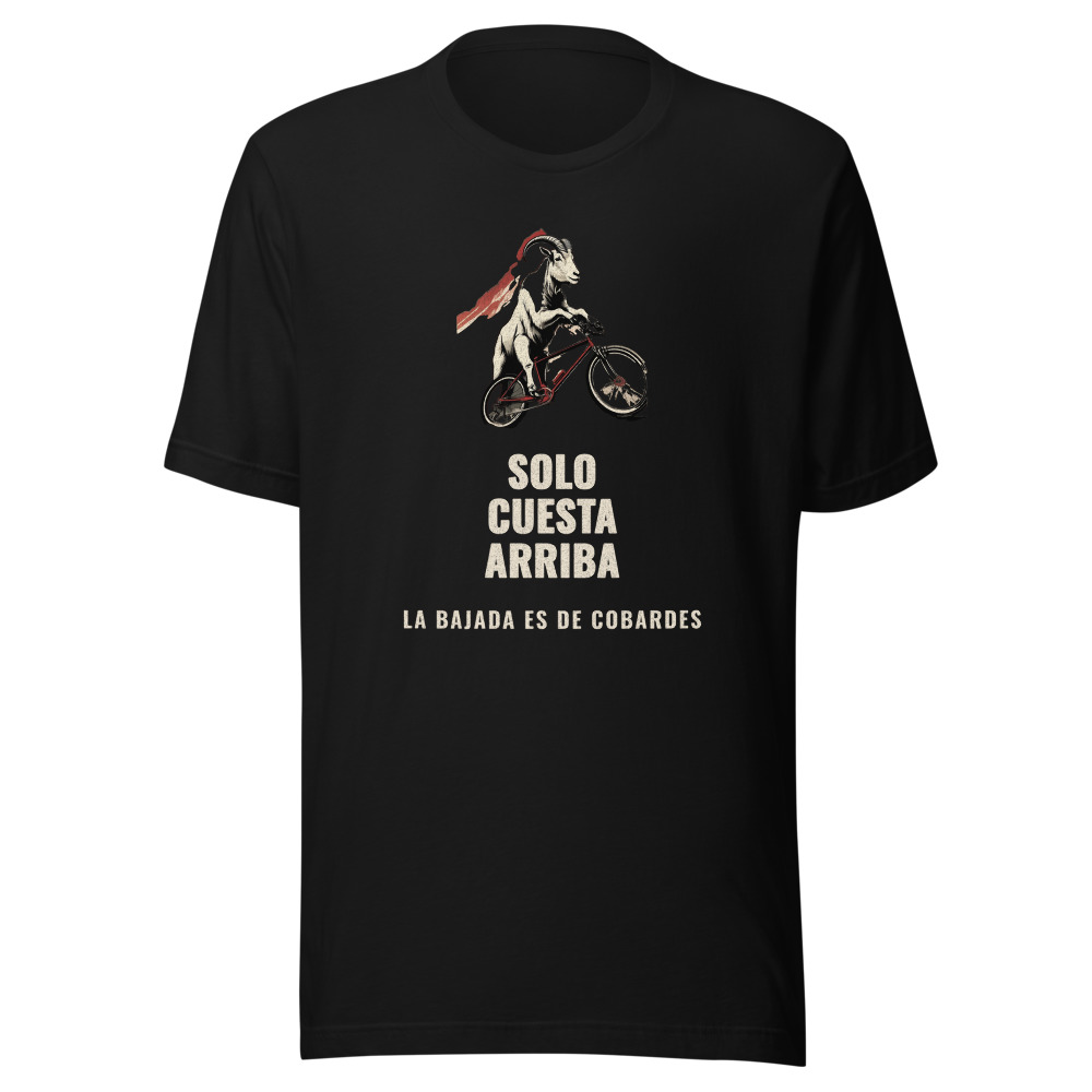 Camiseta Cabra Solo cuesta arriba, la bajada es de cobardes