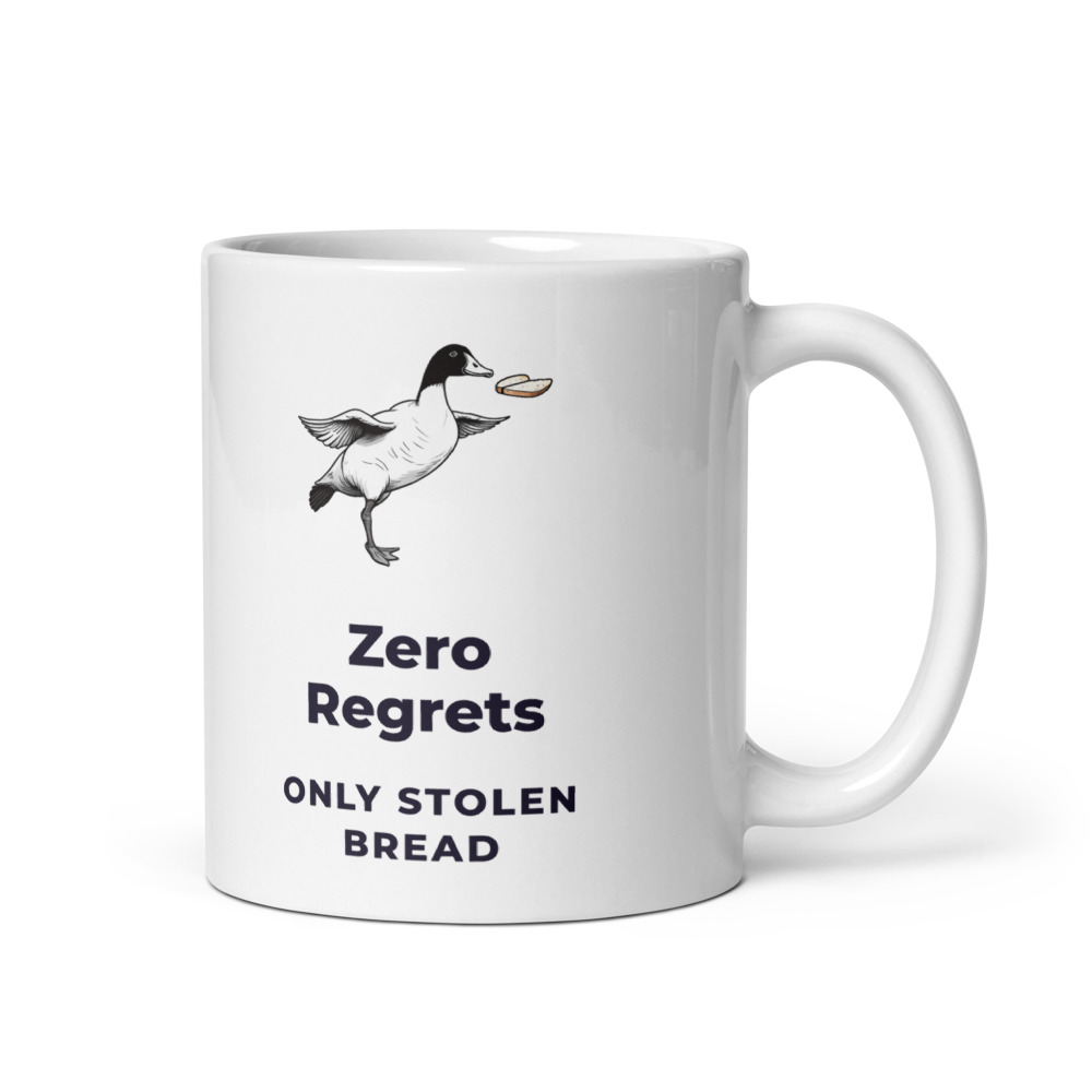 Zero Regrets Only stolen bread Mug