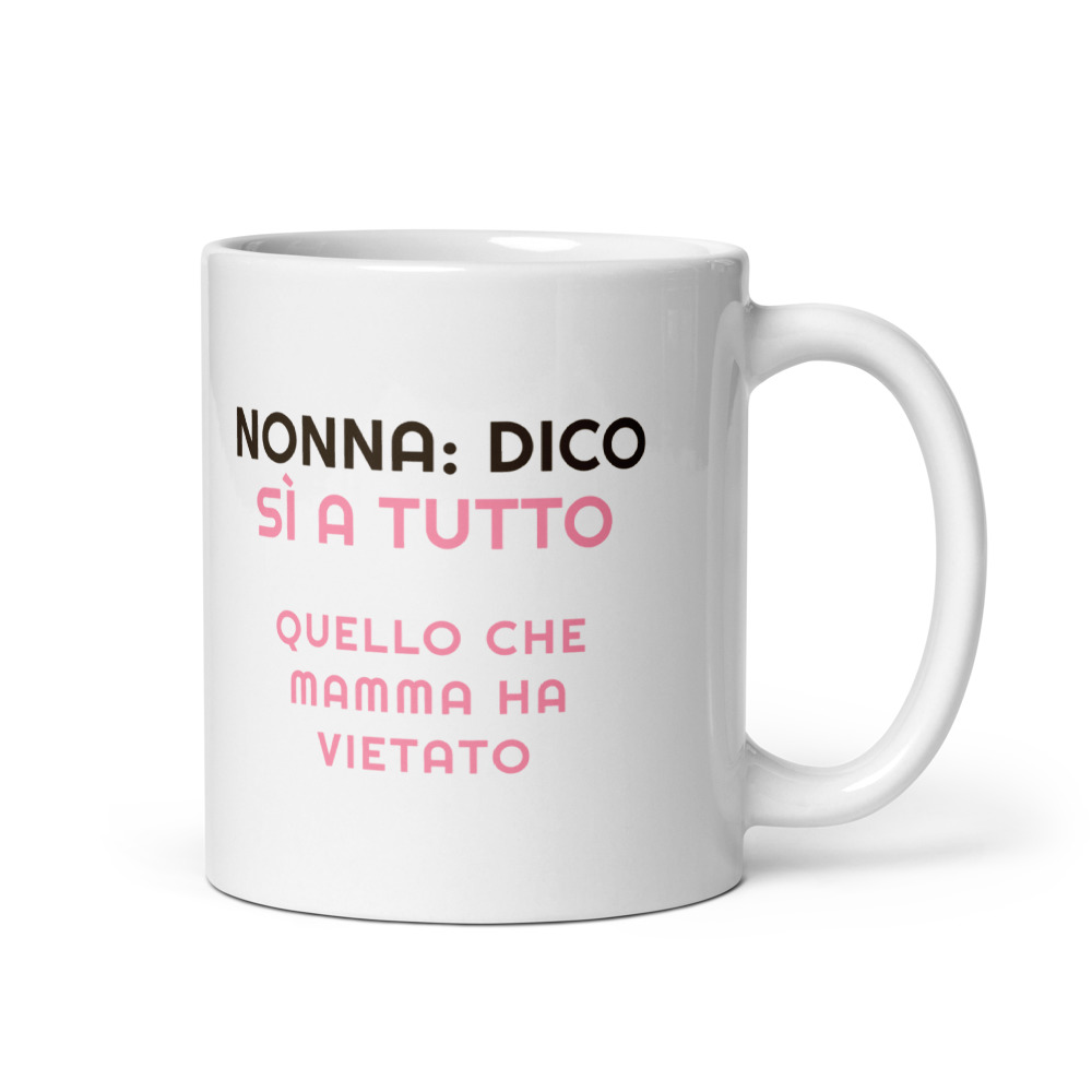 Tazza Nonna: dico sì a tutto quello che mamma ha vietato