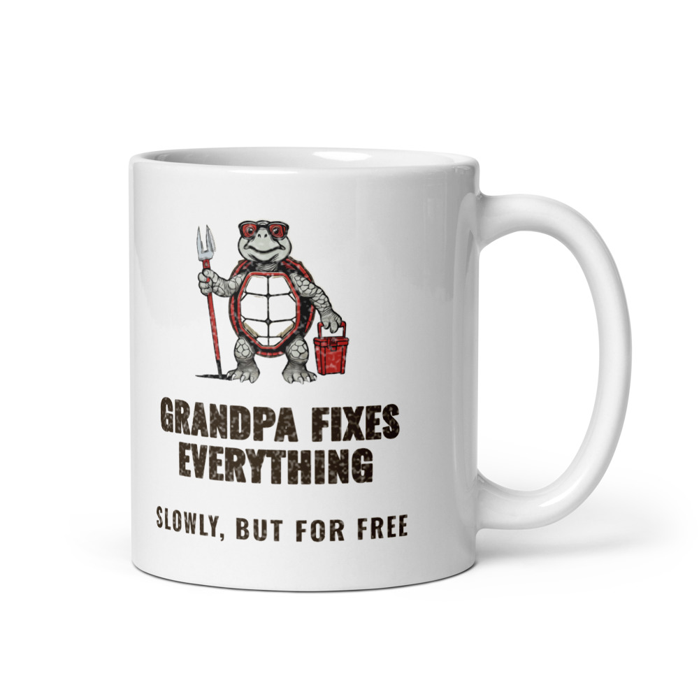 Grandpa Fixes Everything Slowly, but for free Mug