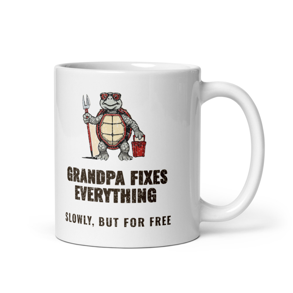 Grandpa Fixes Everything Slowly, but for free Mug