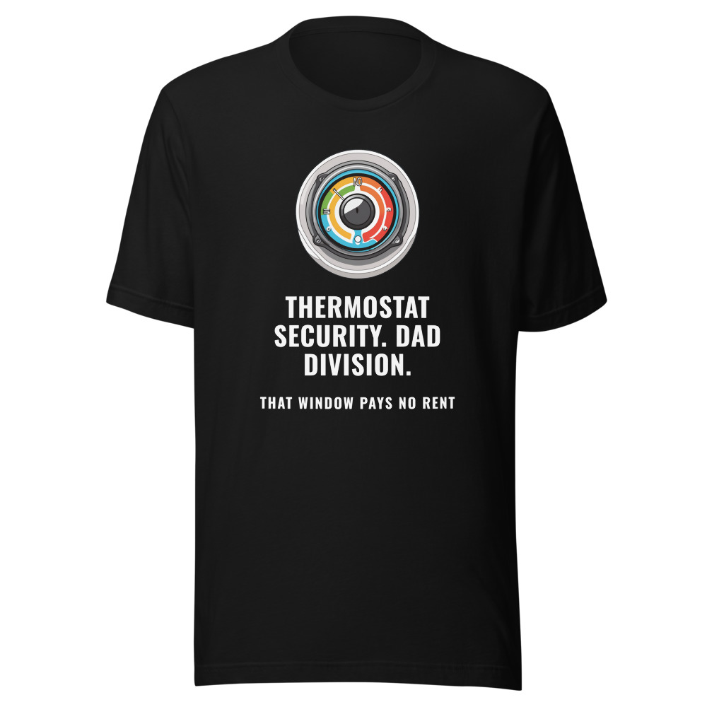 Thermostat Security Dad Division T-Shirt