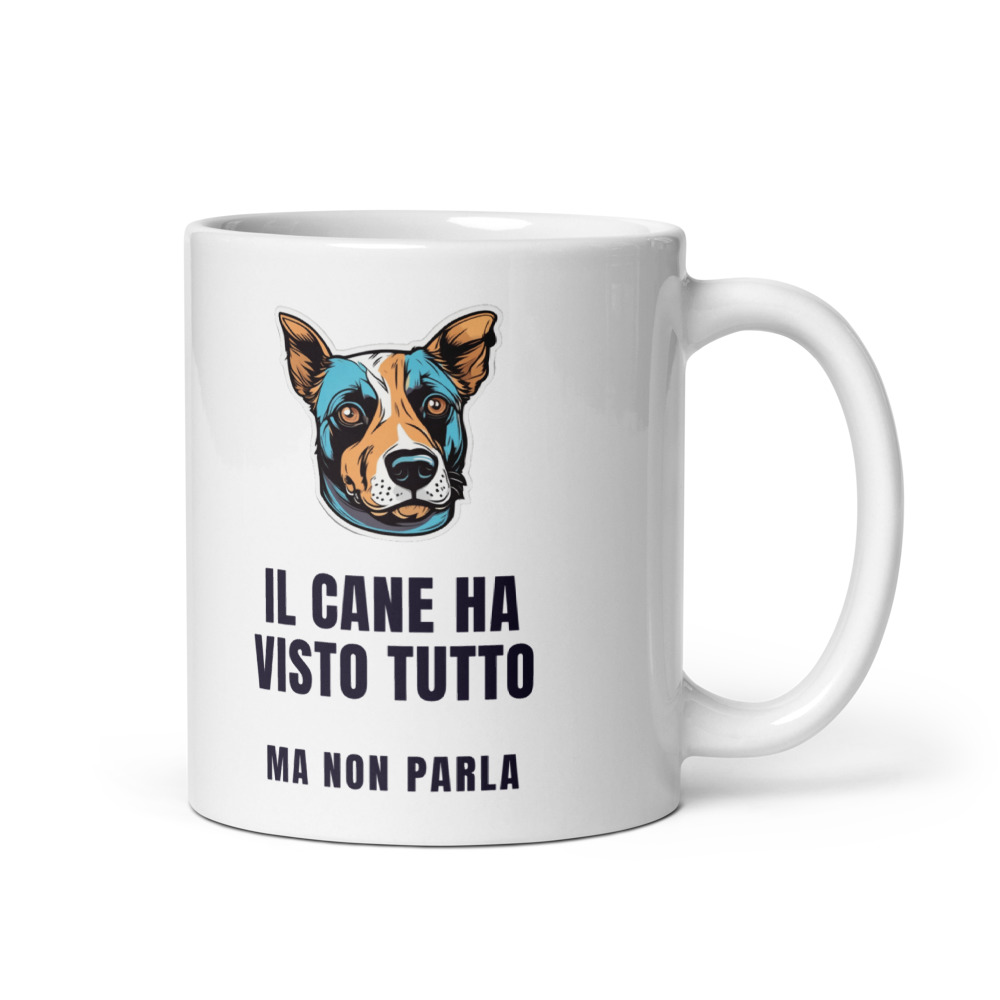 Tazza Il cane ha visto tutto Ma non parla