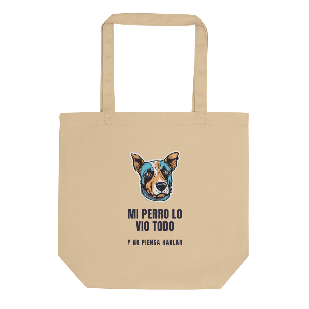 Bolsa tote Mi perro lo vio todo Y no piensa hablar