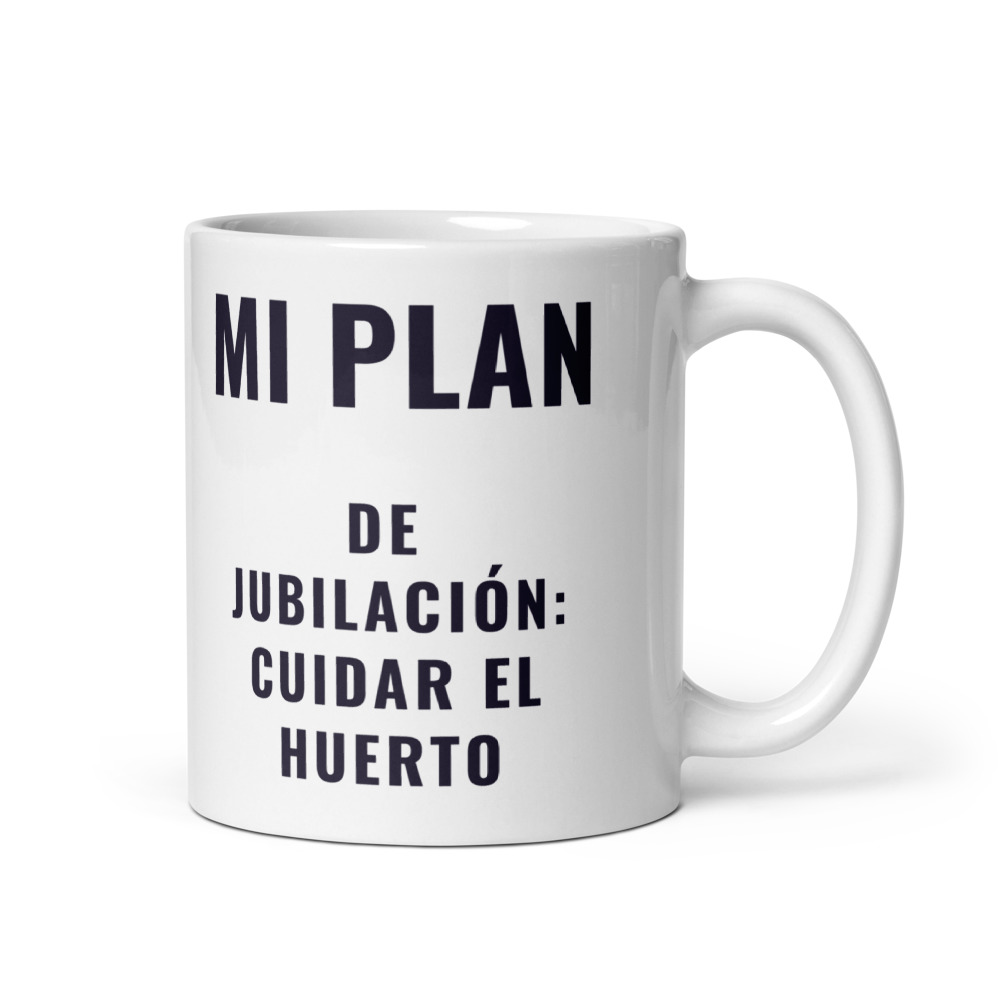Taza Mi plan de jubilación: cuidar el huerto