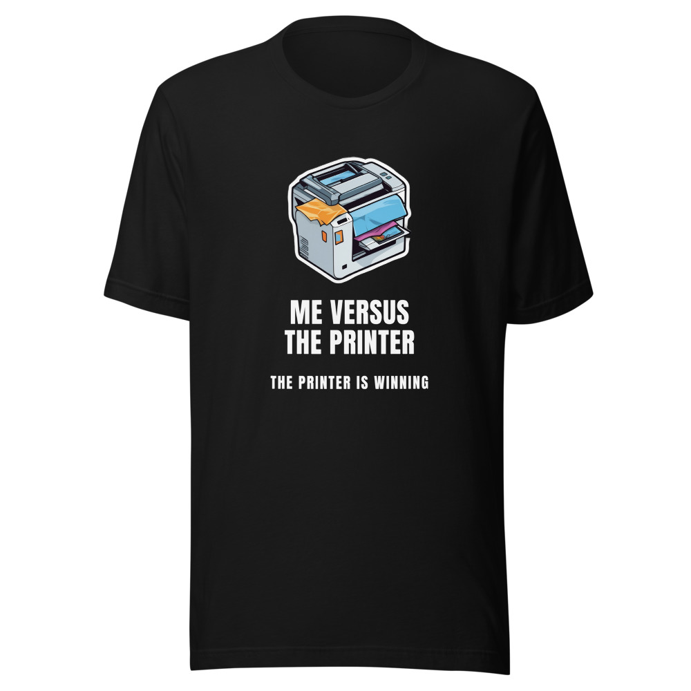 Me Versus the Printer T-Shirt
