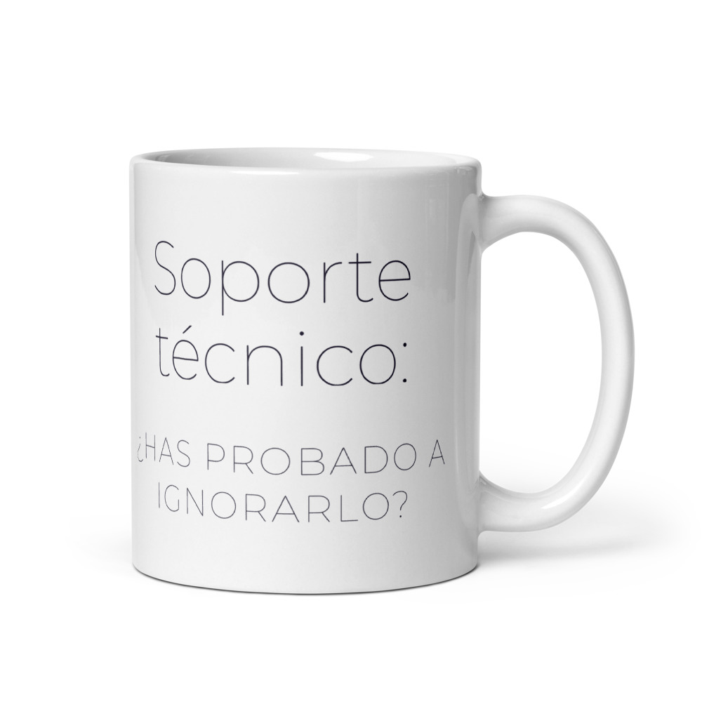 Taza Soporte técnico: ¿has probado a ignorarlo?