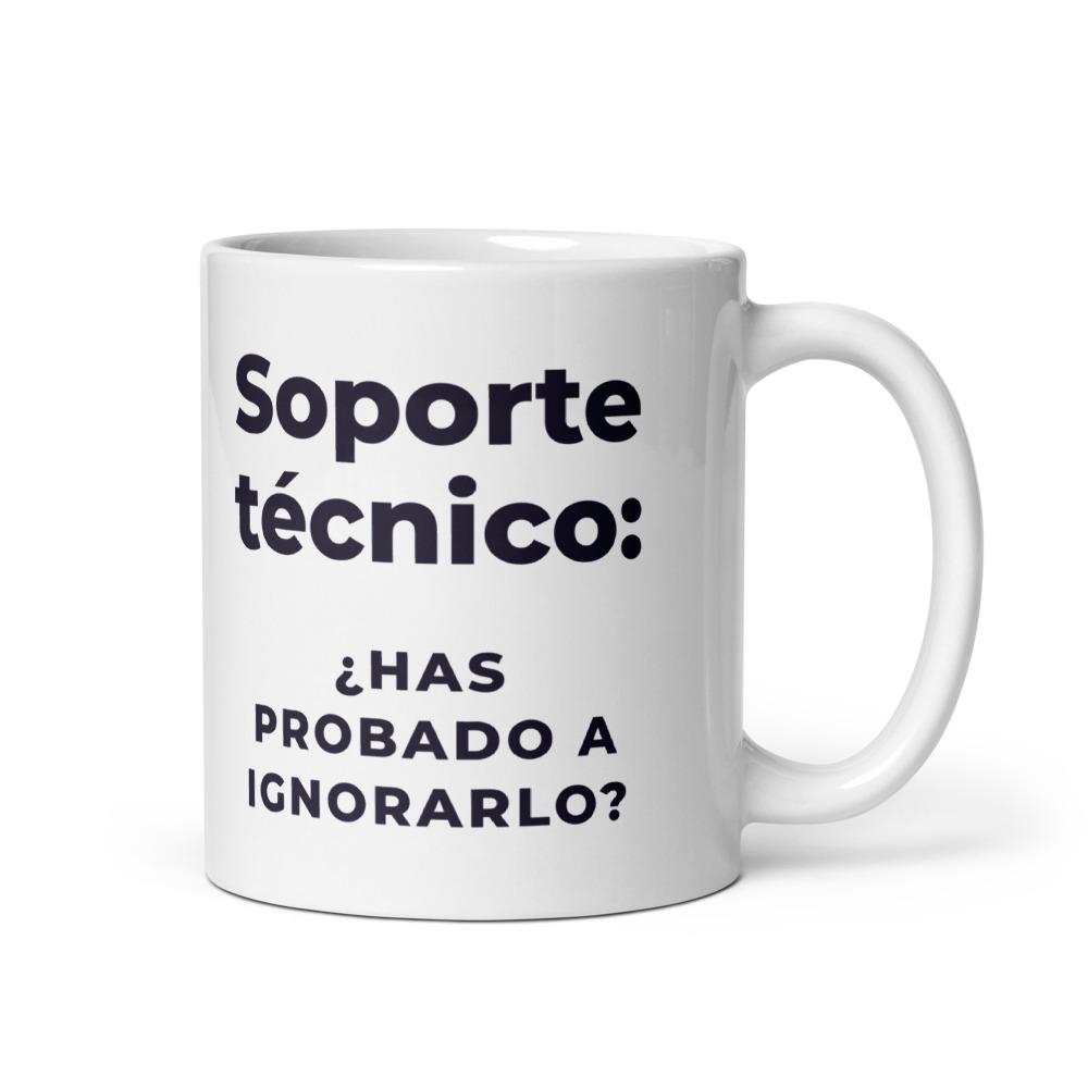 Taza Soporte técnico: ¿has probado a ignorarlo?