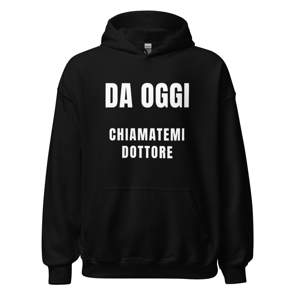 Felpa con cappuccio Da oggi chiamatemi dottore