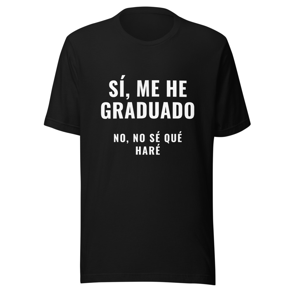 Camiseta Graduado siguiente pregunta no no lo se