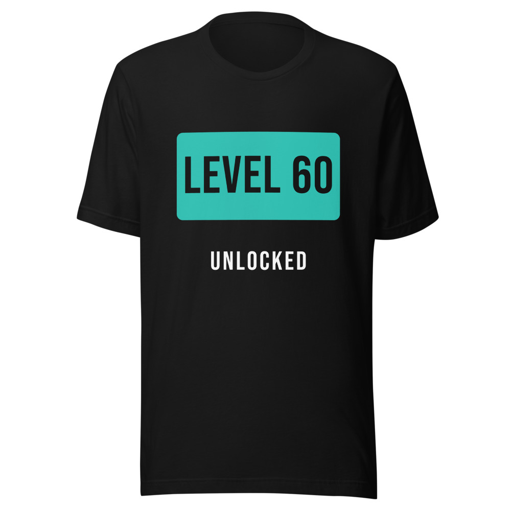 Level 60 Unlocked Birthday T-Shirt