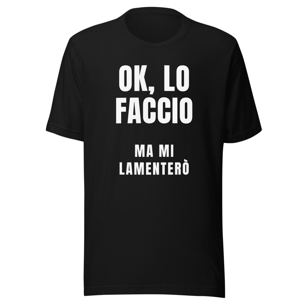 Maglietta ok lo faccio ma mi lamenterò, regalo collega