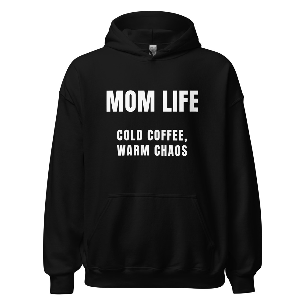 Mom Life cold coffee, warm chaos Hoodie