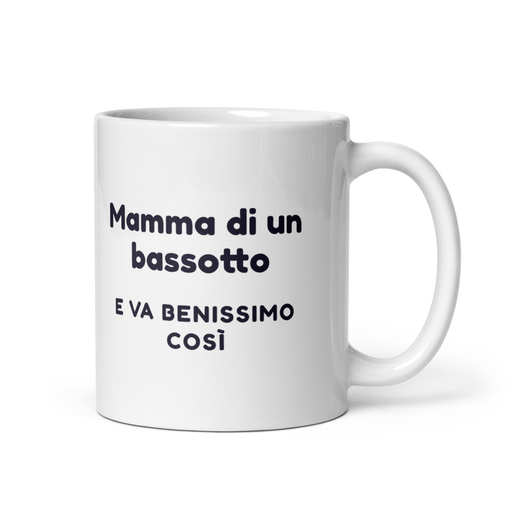 Tazza Mamma di un bassotto e va benissimo così